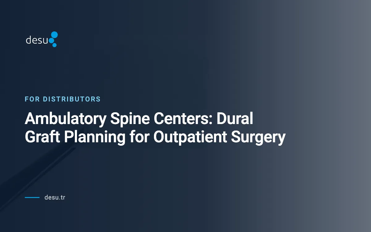 Ambulatory Spine Centers: Dural Graft Planning for Outpatient Surgery