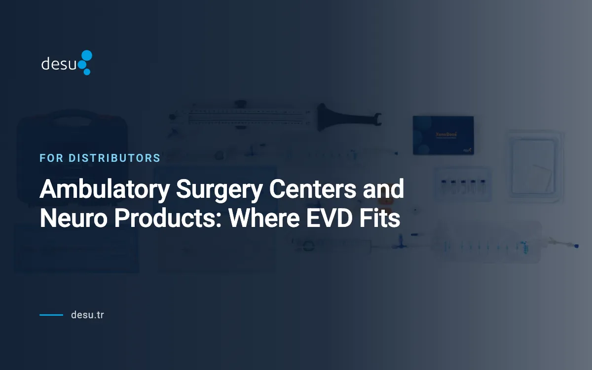Ambulatory Surgery Centers and Neuro Products: Where EVD Fits