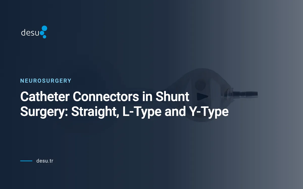Catheter Connectors in Shunt Surgery: Straight, L-Type and Y-Type