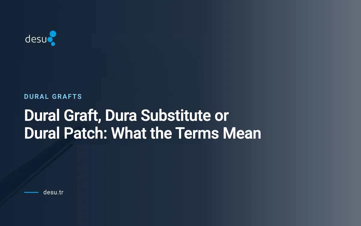 Dural Graft, Dura Substitute or Dural Patch: What the Terms Mean