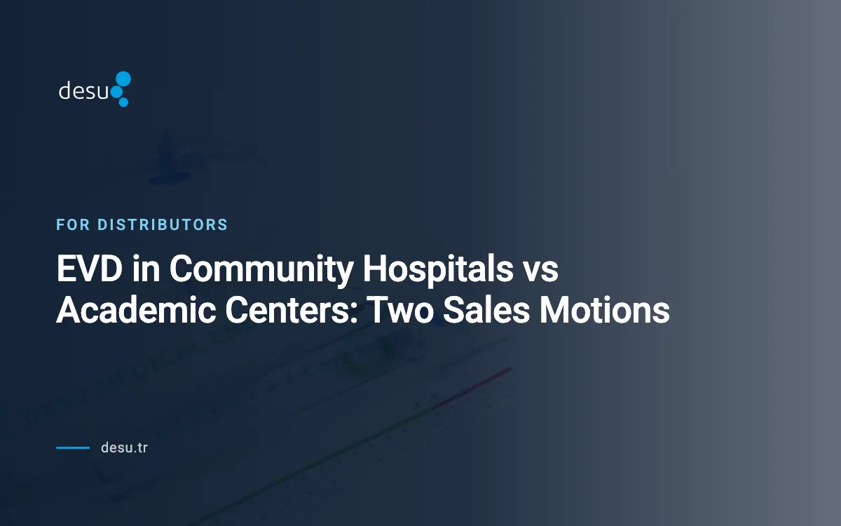 EVD in Community Hospitals vs Academic Centers: Two Sales Motions