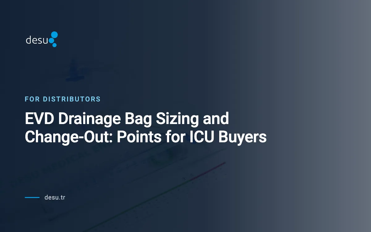 EVD Drainage Bag Sizing and Change-Out: Points for ICU Buyers