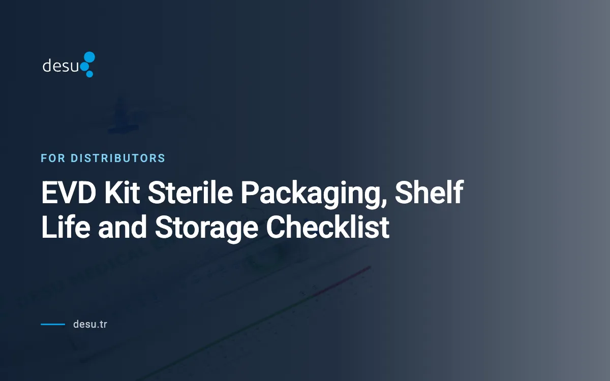 EVD Kit Sterile Packaging, Shelf Life and Storage Checklist