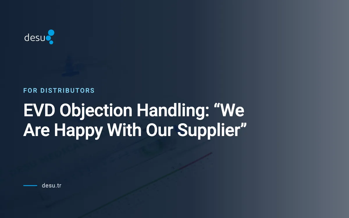 EVD Objection Handling: “We Are Happy With Our Supplier”