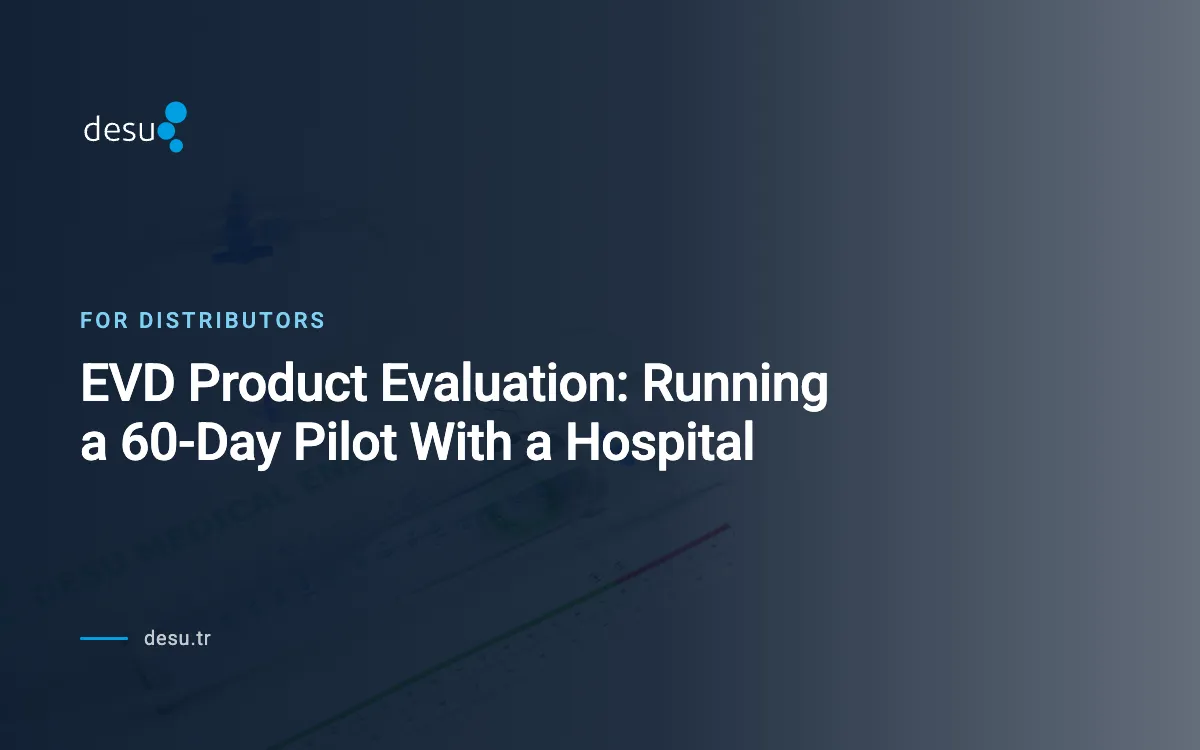 EVD Product Evaluation: Running a 60-Day Pilot With a Hospital