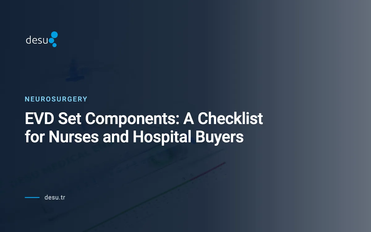 EVD Set Components: A Checklist for Nurses and Hospital Buyers