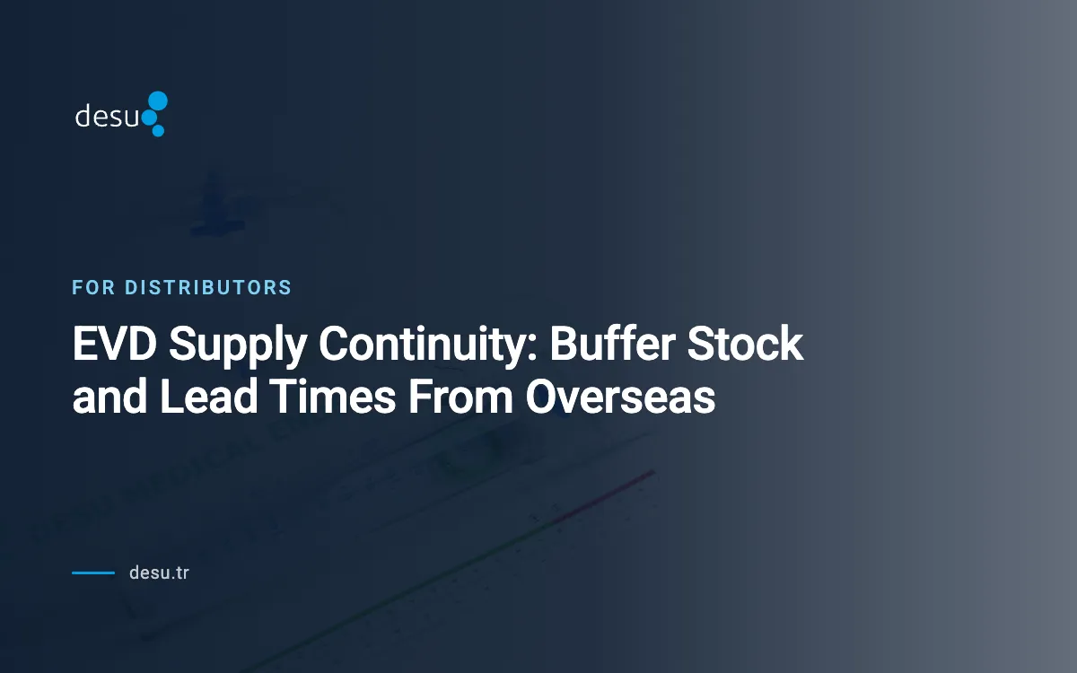 EVD Supply Continuity: Buffer Stock and Lead Times From Overseas