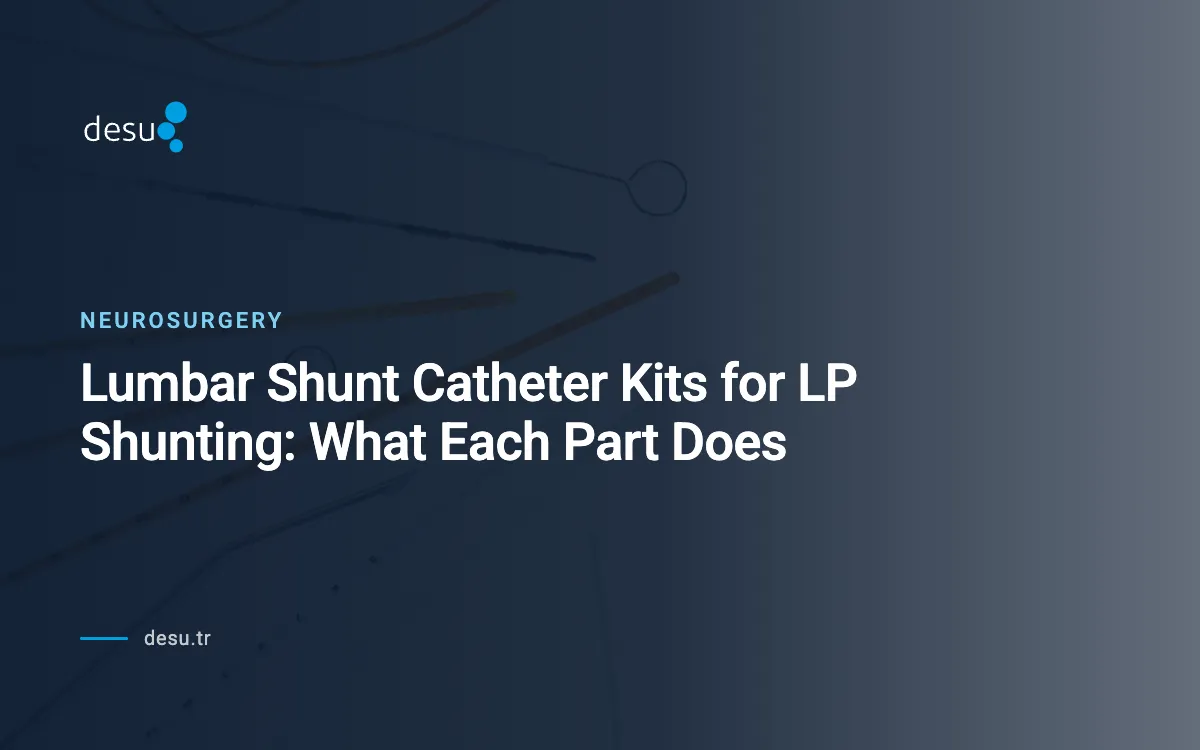 Lumbar Shunt Catheter Kits for LP Shunting: What Each Part Does