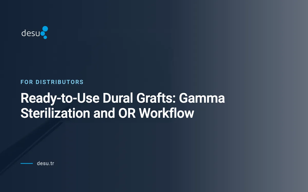 Ready-to-Use Dural Grafts: Gamma Sterilization and OR Workflow
