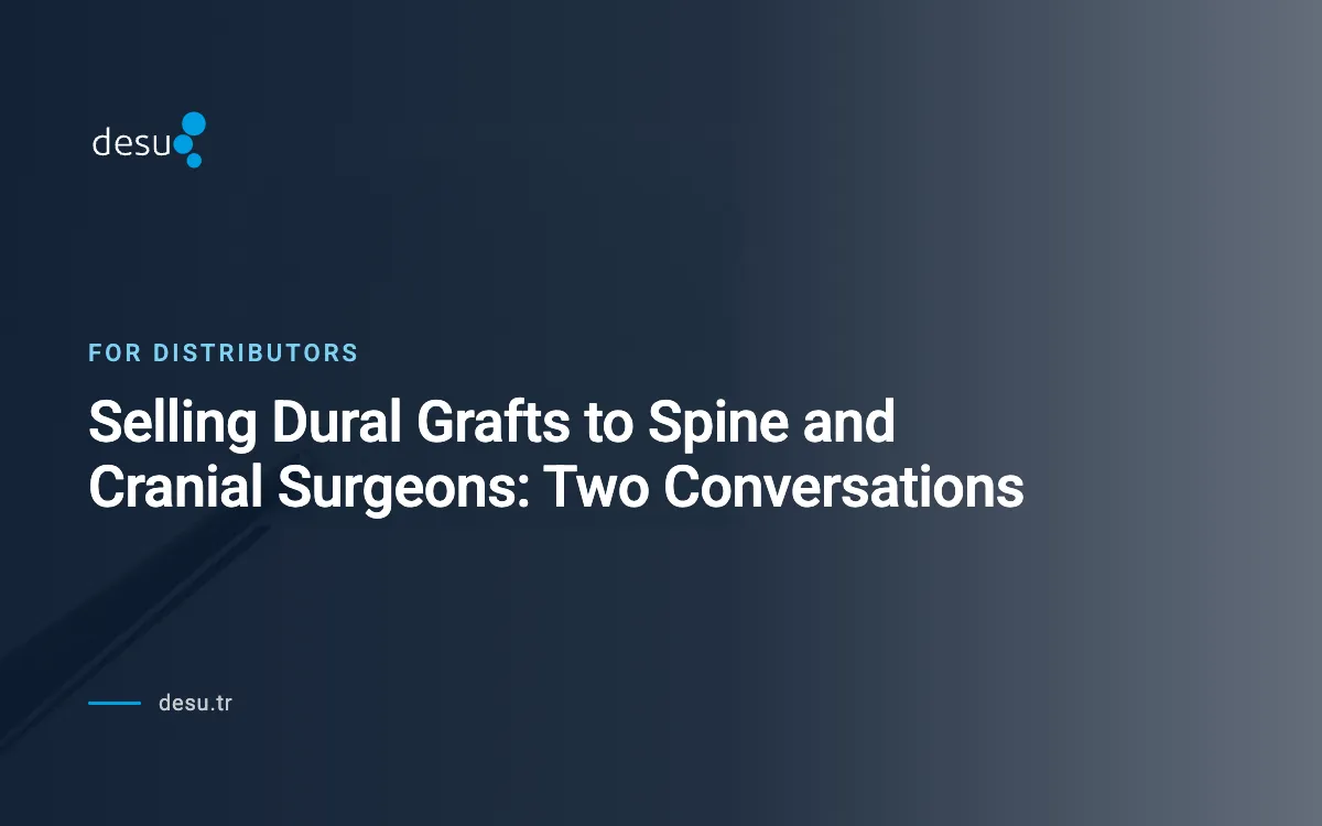 Selling Dural Grafts to Spine and Cranial Surgeons: Two Conversations