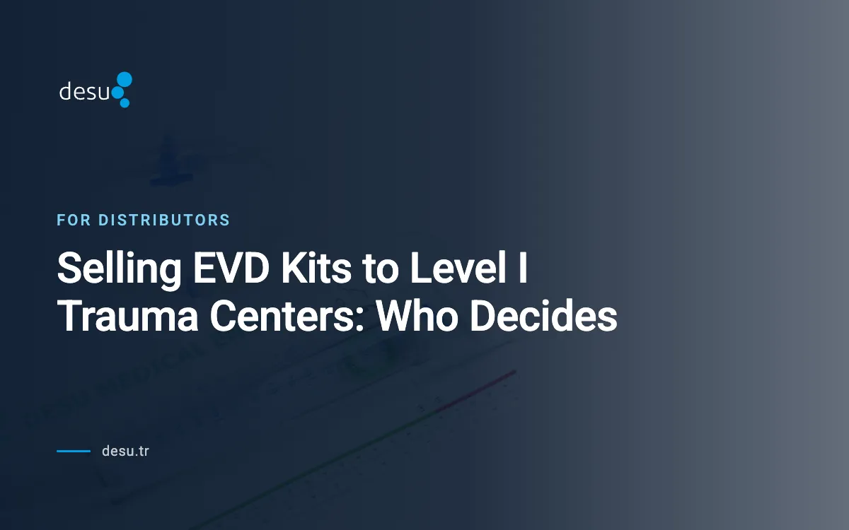 Selling EVD Kits to Level I Trauma Centers: Who Decides