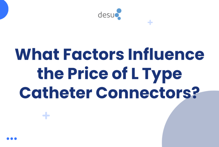 What Factors Influence the Price of L Type Catheter Connectors
