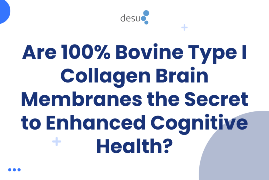 Are 100% Bovine Type I Collagen Brain Membranes the Secret to Enhanced Cognitive Health