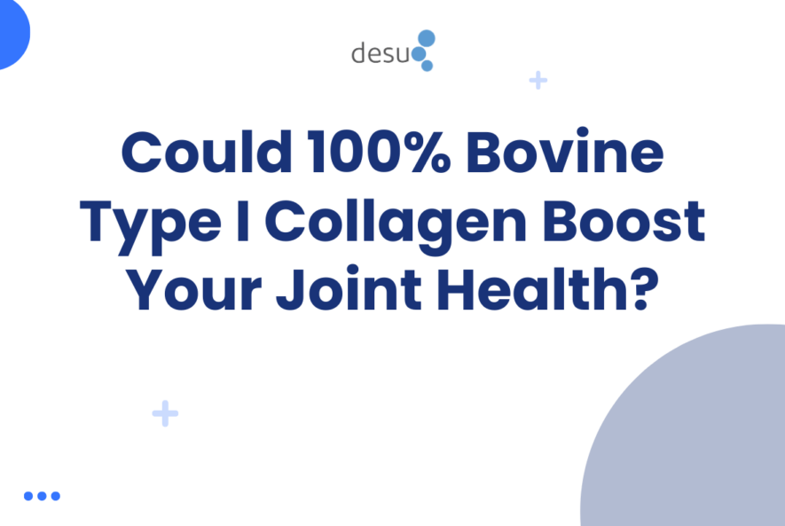 Could 100_ Bovine Type I Collagen Boost Your Joint Health