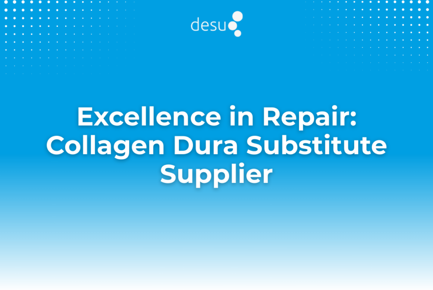 Excellence in Repair Collagen Dura Substitute Supplier