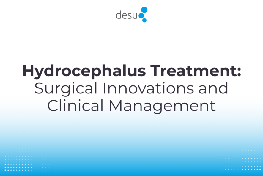Hydrocephalus Treatment Surgical Innovations and Clinical Management