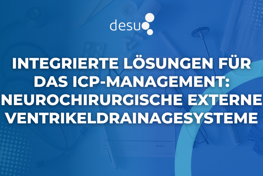 Integrierte Lösungen für das ICP-Management Neurochirurgische externe Ventrikeldrainagesysteme