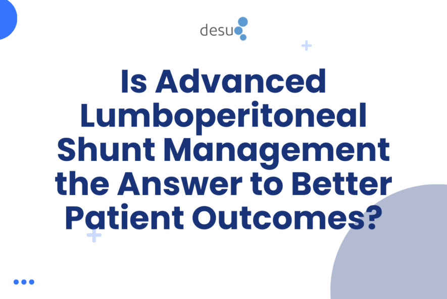 Is Advanced Lumboperitoneal Shunt Management the Answer to Better Patient Outcomes