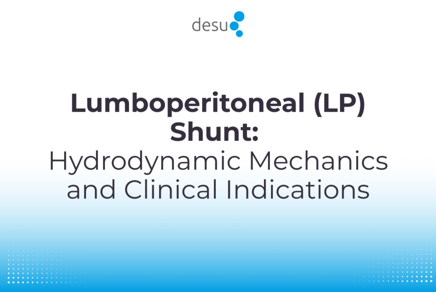 Lumboperitoneal (LP) Shunt Hydrodynamic Mechanics and Clinical Indications