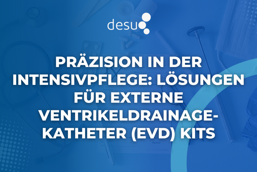 Präzision in der Intensivpflege Lösungen für Externe Ventrikeldrainage-Katheter (EVD) Kits