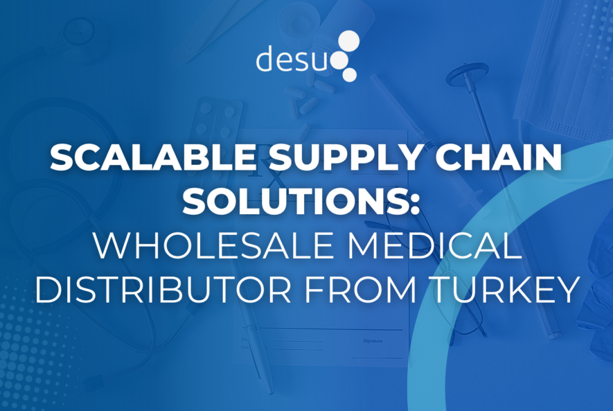Scalable Supply Chain Solutions Wholesale Medical Distributor from Turkey