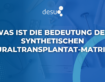 Was ist die Bedeutung der synthetischen Duraltransplantat-Matrix?