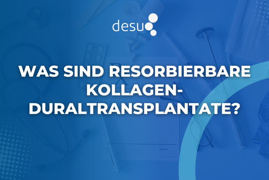 Was sind resorbierbare Kollagen-Duraltransplantate?
