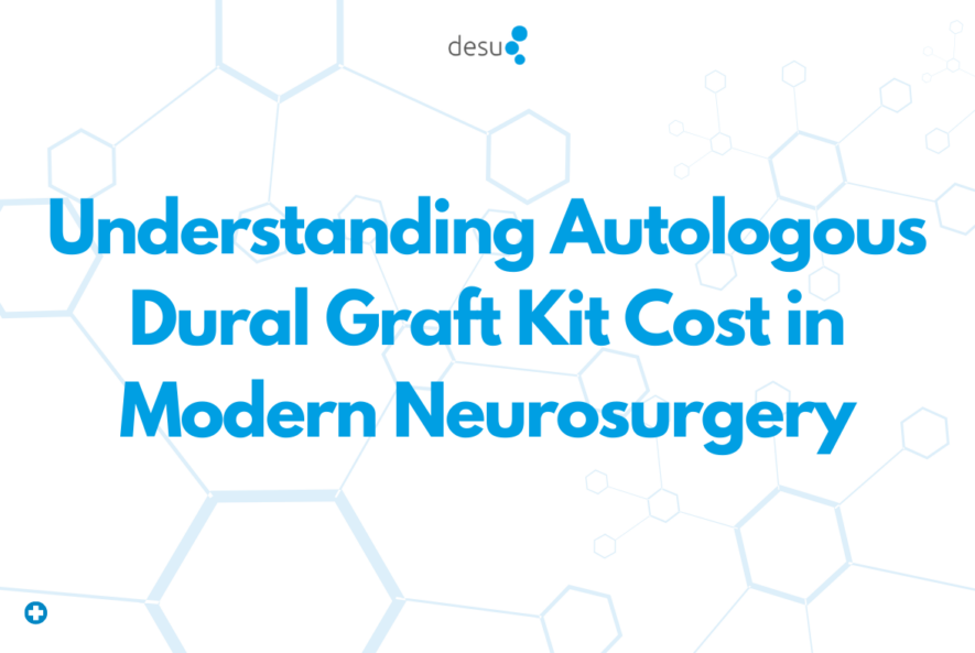 Understanding Autologous Dural Graft Kit Cost in Modern Neurosurgery